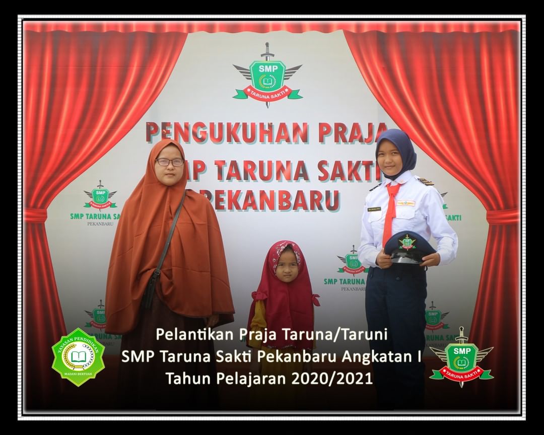 Pelantikan Praja Taruna/Taruni
SMP Taruna Sakti Pekanbaru Angkatan I
Tahun Pelajaran 2020/2021